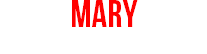 MARY 